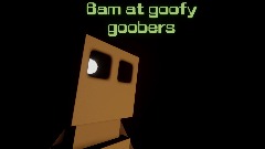 6am at goofy goobers.exe v2.0