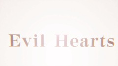 Evil Hearts