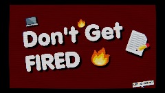 Don't Get Fired