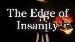 The Edge Of Insanity