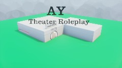 AY/Theater Roleplay