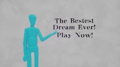 THE BESTEST DREAM EVER