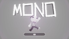 Mono (Platformer W.I.P)