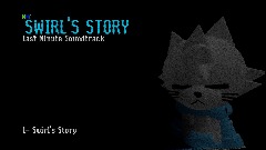 MWC: Swirl's Story: Last Minute Soundtrack