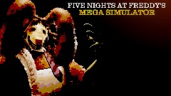 [EXTRAS!] Five Nights At Freddy's - <button="MEGA SIMULATOR">