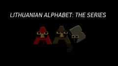 Lithuanian Alphabet Lore Full Version (A-Ž)