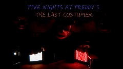 FIVE NIGHTS AT FREDDY'S: THE LAST CUSTOMER
