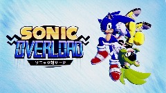 SONIC OVERLOAD - CHAPTER 1