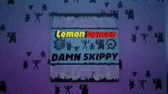 Lemon Demon - Damn Skippy (Part 2)