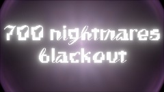 700 Nightmares: Blackout