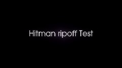 Hitman Ripoff Test