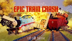 EPiC TRAIN CRASH