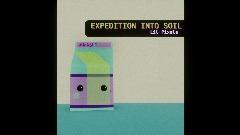Lil Pixels - Expedition Into Soil