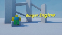 Burger Engine <term>[v0.111]