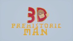 Prehistoric Man 3D