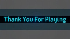 Thank You For Playing