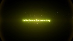 Hello there a Star wars story [ alpha test]