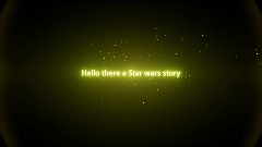 Hello there a Star wars story [ alpha test]