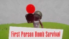 First Person Bomb Survival