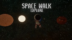 SPACE WALK EXPLORE