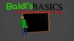Baldi's Basics Classic