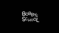 BOBBY's School early ver.