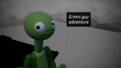 Green guy adventure (WIP)
