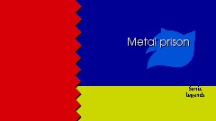 Stage 2 Metal prison