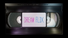 DREAM 📼 FLIX episode  6 [ P.I.R.A.T.E. ]