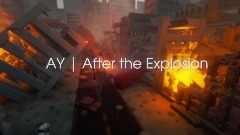 AY | After the Explosion