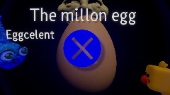 🥚 The million egg 🥚