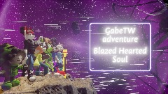 GabeTW adventure:Blazed hearted Soul poster