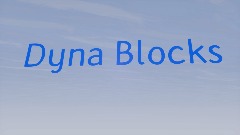 Dyna Blocks
