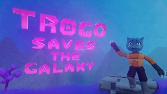 Trogo Saves the Galaxy