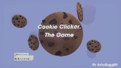 Cookie Clicker. The Game