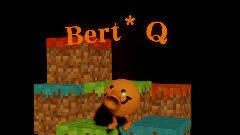 Bert * Q