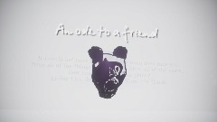 An Ode To A Friend (FANMADE)