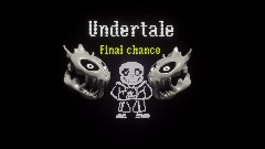 Undertale Final chance coming soon trailer