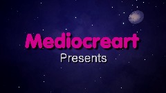 Mediocreart Intro (Night)