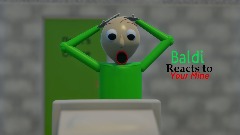 Baldi Reacts To Your Mine