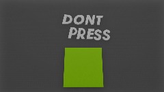 DONT PRESS - Roblox project 07