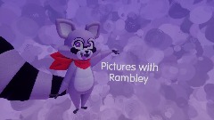 Pictures with Rambley :)