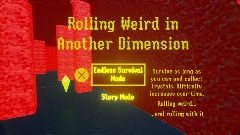 Rolling Weird in Another Dimension