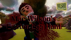 Mac Wilson's Easter Egg Hunt