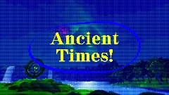 Ancent Times! By BigWilliwi