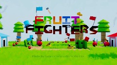 FRUIT FIGHTERS! (Wip)