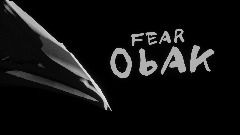 FEAR ObAK