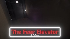 The Fear elevator