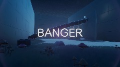 Banger (WIP)