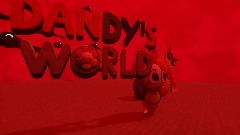 Dandy's World- Stop chiuing So ******* Loud bruh (HE RUNS)